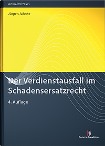  Der Verdienstausfall im Schadenersatzrecht