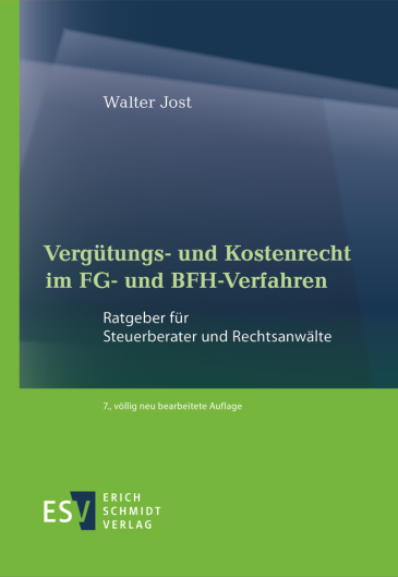  Vergütungs- und Kostenrecht im FG- und BFH-Verfahren