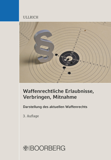  Waffenrechtliche Erlaubnisse, Verbringen, Mitnahme