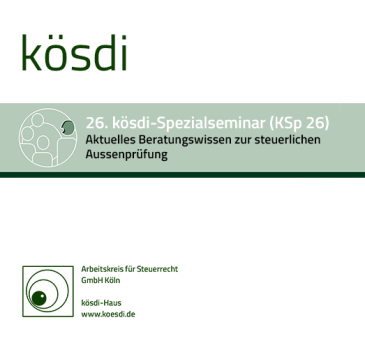  KSp 26 - Aktuelles Beratungswissen zur steuerlichen Außenprüfung